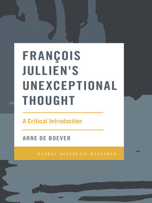 cover image of François Jullien's Unexceptional Thought
